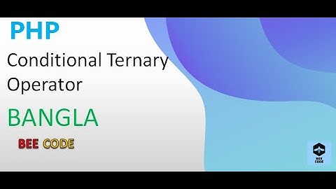 PHP Ternary Operator Tutorial in Bangla #17