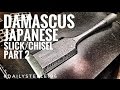 SAMURAI WOOD CHISEL: PART 2