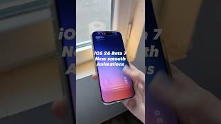 Ios 26 Beta 7 New Smooth Animations