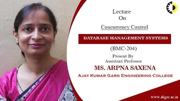 CONCURRENCY CONTROL | DATABASE MANAGEMENT SYSTEM | LECTURE 05 BY MS. ARPNA SAXENA | AKGEC