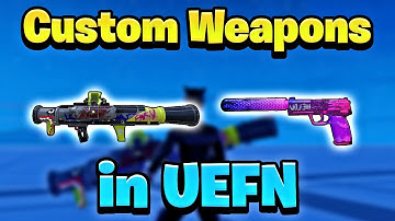 How to get Custom Weapons in Fortnite Creative (UEFN tutorial)
