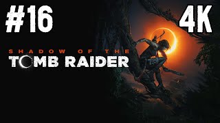 Shadow Of The Tomb Raider ⦁ Прохождение #16 ⦁ Без Комментариев ⦁ 4K60Fps