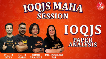 IOQJS Maha Session |  IOQJS PAPER ANALYSIS 2021 by Mohit sir, Nidhi Ma