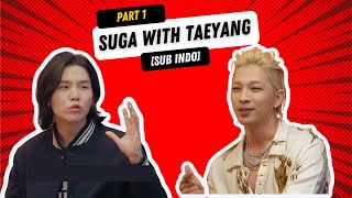 (SYUCHWITA) EP.3 SUGA with TAEYANG - PART 1 (SUB INDO)