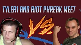 When Tyler1 and Riot Phreak meet