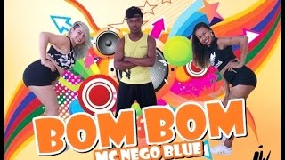 Bom Bom - MC Nego Blue - Coreografia