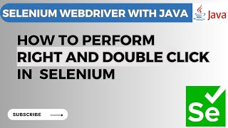 Selenium WebDriver Tutorial #13 | How to Perform Right Click and Double Click in Selenium WebDriver