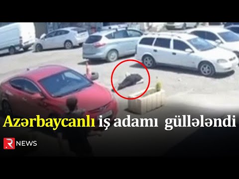 Azərbaycanlı iş adamına hücum anının görüntüləri yayıldı, başından güllələdilər