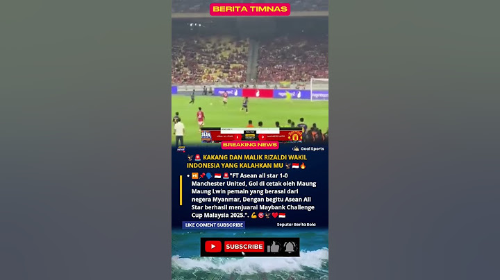 TAK JADI ASNAWI, KAKANG DAN MALIK RIZALDI YANG JADI WAKIL INDONESIA KALAHKAN MANCHESTER UNITED