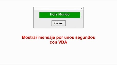 Mostrar mensaje por unos segundos con VBA
