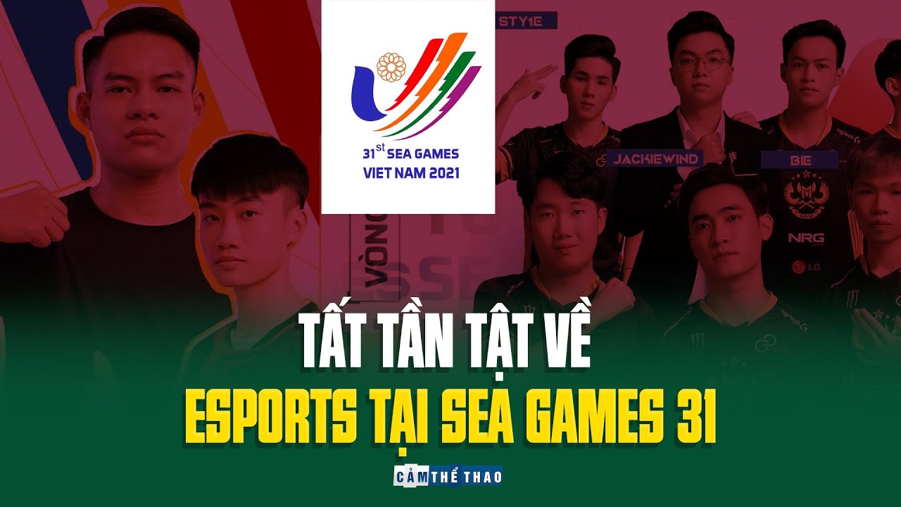 TẤT TẦN TẬT VỀ ESPORTS TẠI SEA GAMES 31