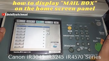 how to display "MAIL BOX" on the home screen panel || Canon iR3045 iR3245 iR4570 Series
