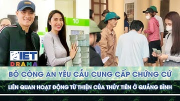 Bộ Công an yêu cầu cung cấp chứng cứ liên quan hoạt động từ thiện của Thủy Tiên ở Quảng Bình