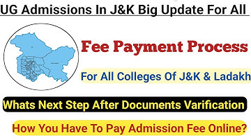 UG Admissions In J&K 🔥 Fee Payment For Admission, Next Step After Document Varification