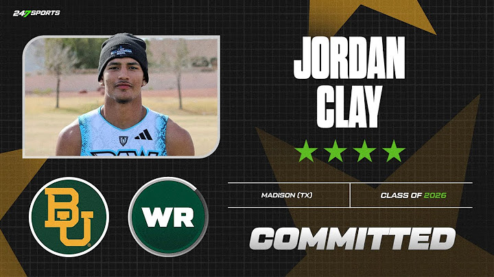 LIVE: 4-star WR Jordan Clay Commits to Baylor LIVE on 247Sports | No. 8 WR in 2026