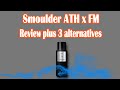Smoulder - ATH x FM - review plus 3 Alternative Scents