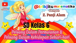 Matematika SD Kelas 6 : Peluang Dalam Permainan & Kehidupan Sehari-hari @trikjitumatematika