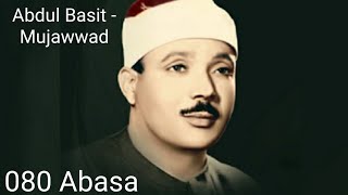 Abdul Basit - Mujawwad - Abasa