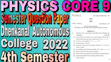 Physics Core 9 4th Semester Question Paper 2nd year 2022 ||Physics question #physicsquestions