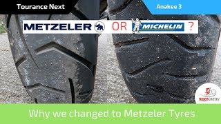 Michelin Anakee 3 or Metzeler Tourance Next Tyres  Why we changed back!