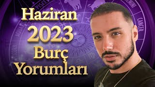 HAZİRAN AYI BURÇ YORUMLARI