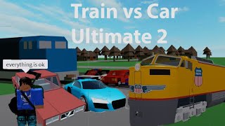 The Train vs Car Ultimate Experience 2