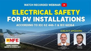 ELECTRICAL SAFETY FOR PV INSTALLATIONS - webinar presented by NFE