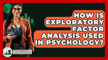 How Is Exploratory Factor Analysis Used In Psychology? - The Friendly Statistician