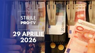 Știrile PRO TV - 29 Aprilie 2026 | Prețul euro trece de 5.1 lei