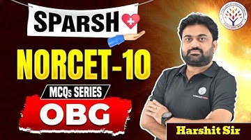 Sparsh  Norcet - 10  MCQs Series OBG| By Harshit sir | Concept RNA