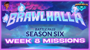 Week 8 Mission Explained | Brawlhalla Battlepass Season 6 | Brawlhalla | Last One Game | LOG