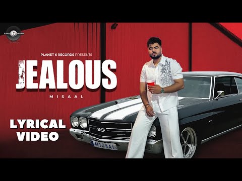 Jealous (Lyrical Video ) | Misaal | GillX Latest Song 2025 @Planet6Records 