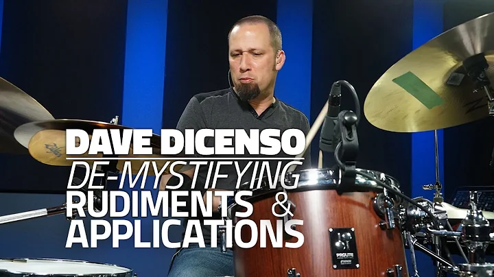 Dave DiCenso - De-Mystifying Rudiments & Applicati...