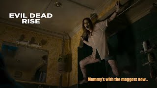 Evil Dead Rise – Mommy’s with the maggots now…