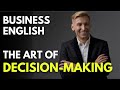 How Do Great Leaders Make Decisions? "The Art of Decision-Making" | Business English Learning [072]