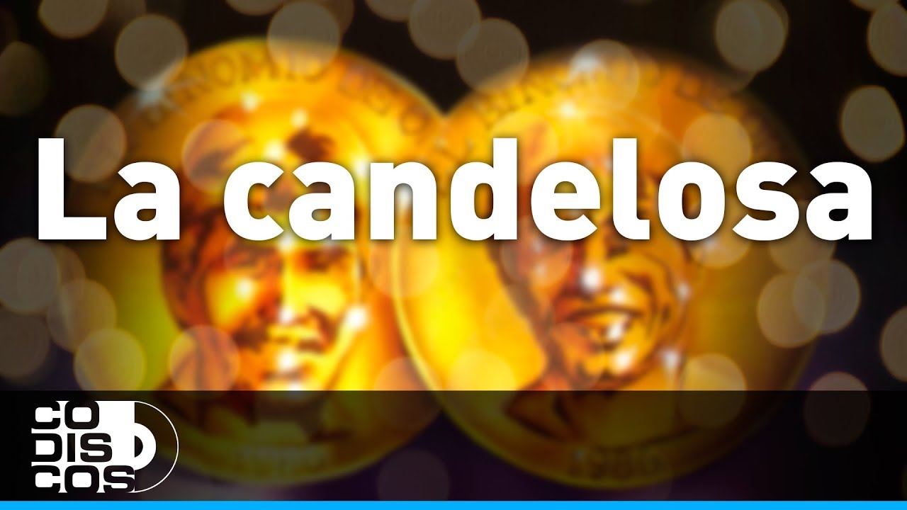 La Candelosa, Binomio De Oro - Audio