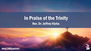 Download lagu In Praise of the Trinity | Rev. Dr. Jeffrey Kloha | South & East Pastors Conference 2026