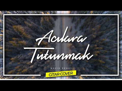 Acılara Tutunmak Huzur Veren Duygusal Müzik ( Gitar Cover )