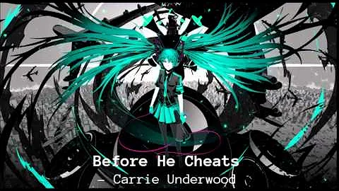 Before He Cheats by Carrie Underwood - Nightcore