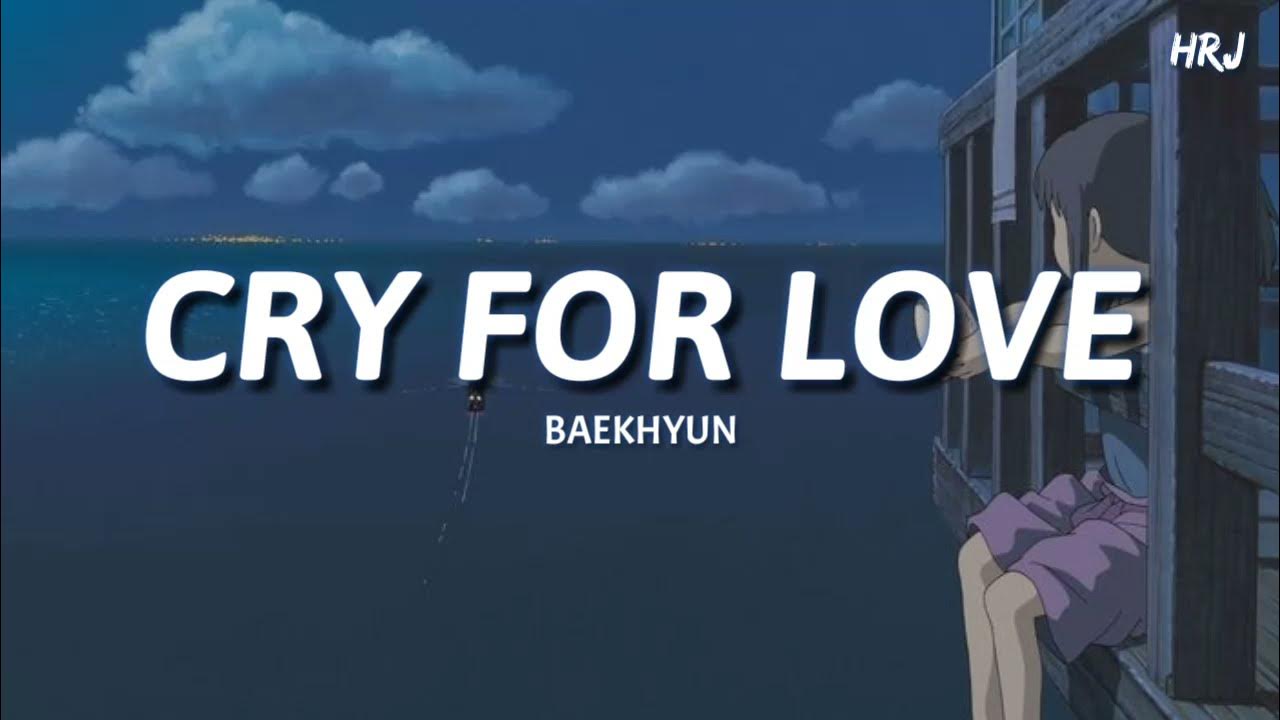 baekhyun-cry-for-love-lyrics-youtube
