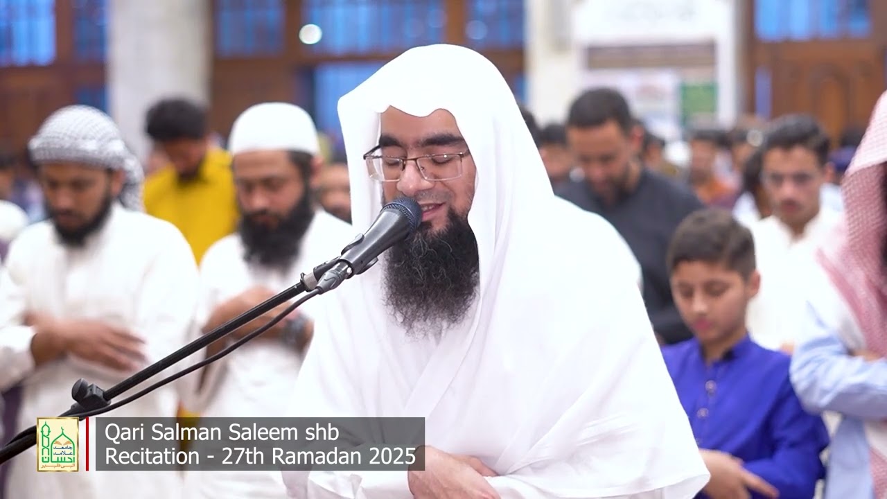 Qari Salman Saleem shb | Recitation of Holy Quran in First 4 Rakats, Taraweeh | 27th Ramadan 2025
