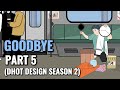 Goodbye part 5 dhot design season 2  animasi sekolah
