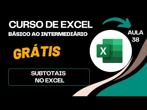 Curso de Excel Básico ao Intermediário | Subtotais Automáticos | Aula 38