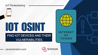Mastering IoT OSINT: Pentesting Internet of Things