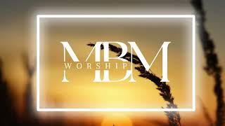 More than Able + Spontaneous | 1 Hour Prayer & Worship Piano Instrumental by MBM Worship