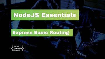 NodeJS Essentials 23: Express Basic Routing