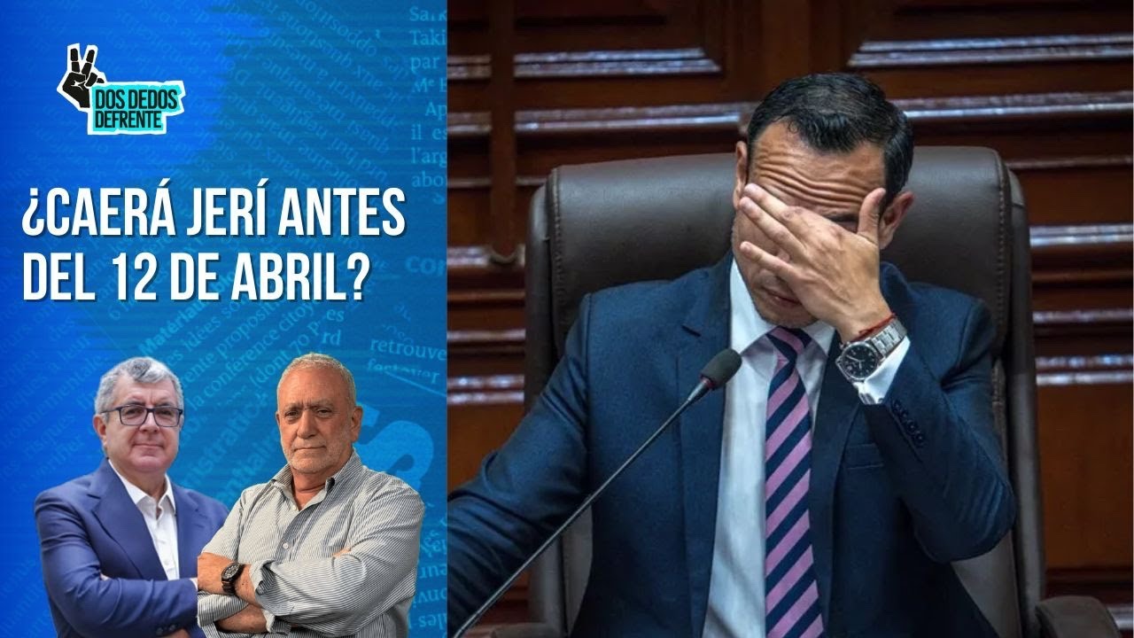 ¿Caerá Jerí antes del 12 de abril? | Dos dedos de frente: JCT y A3R