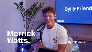 #228 Merrick Watts [Dyl & Friends]