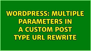 Wordpress: Multiple parameters in a custom post type url rewrite