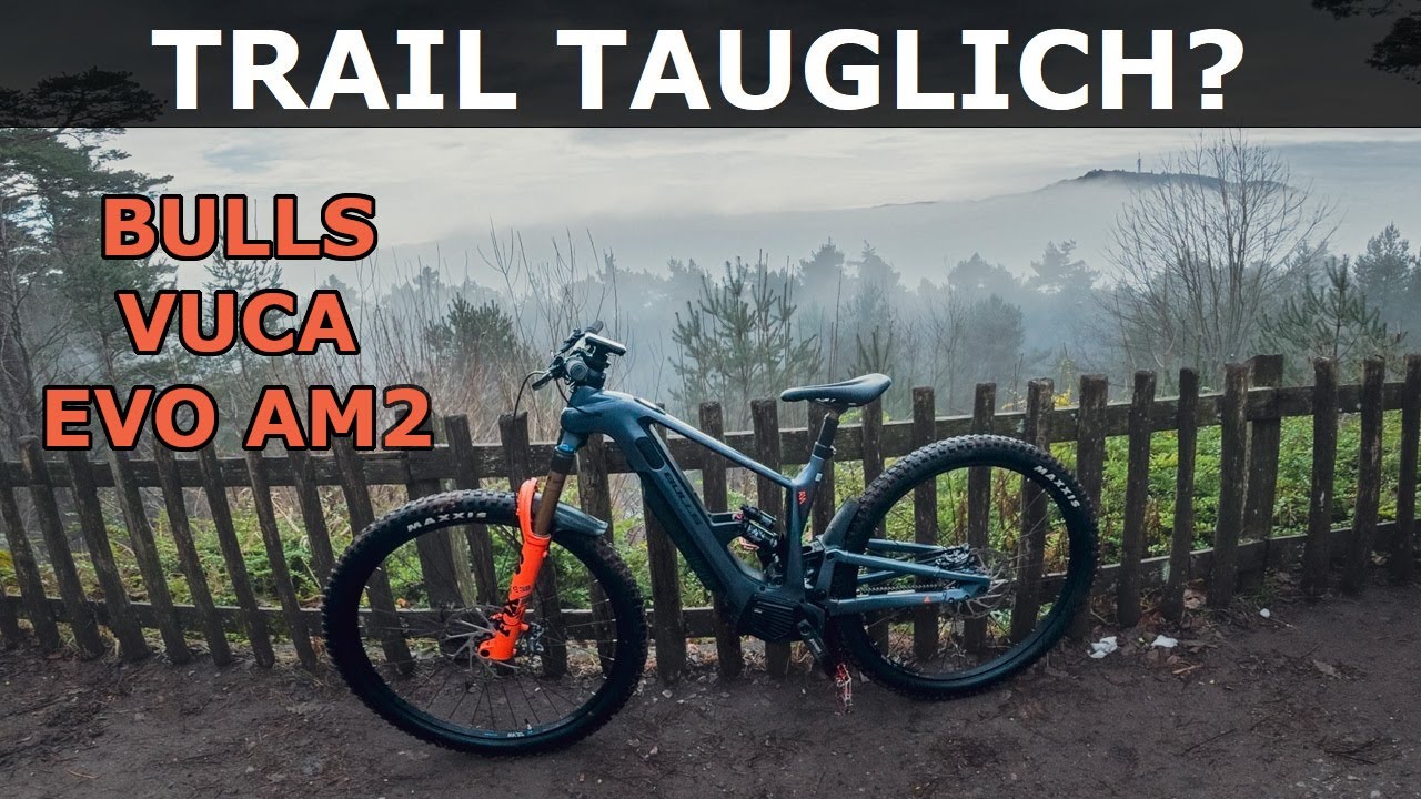 Taugt das Bulls Vuca EVO AM2 auf Trails oder ist es doch ein reines Touren eMTB?